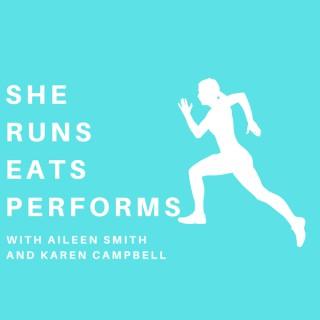 She Runs Eats Performs