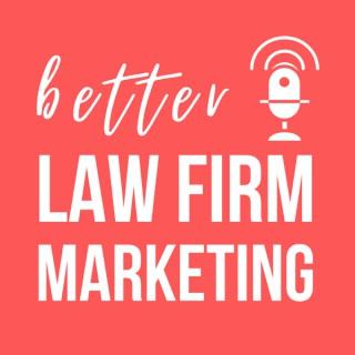 Better Law Firm Marketing