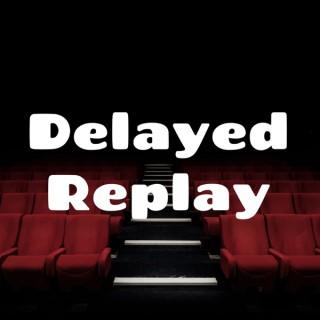 Delayed Replay