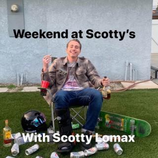 Weekend at Scotty's with Scotty Lomax