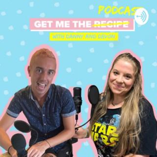 Get Me The Recipe Podcast with Danny and Devon