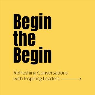 Begin the Begin Podcast by Jeff Hilimire