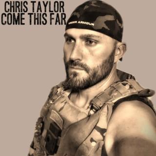Come This Far with Chris Taylor