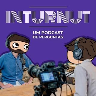 Inturnut - Um podcast de perguntas