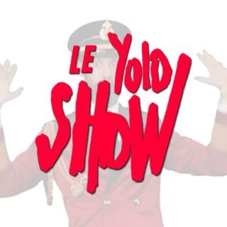 Le Yolo Show