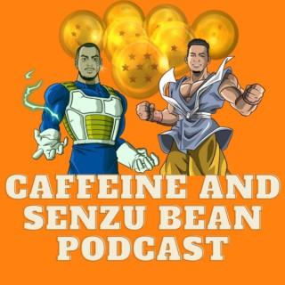 Caffeine and Senzu Bean Podcast