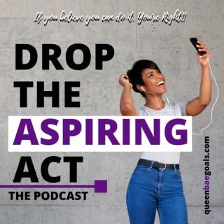 Drop the Aspiring Act