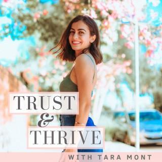 TRUST & THRIVE with Tara Mont