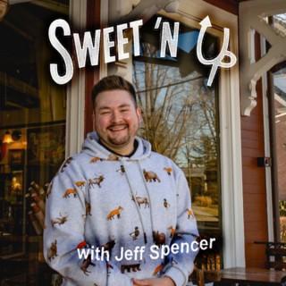 Sweet'N Up with Jeff Spencer