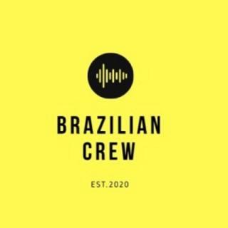 Brazilian Crew Podcast