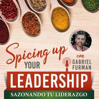 Spicing Up Your Leadership - Sazonando Tu Liderazgo