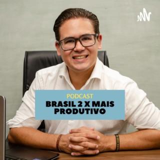Brasil 2x mais produtivo