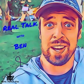 Real Talk with Ben