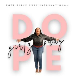 Dope Girlz Pray