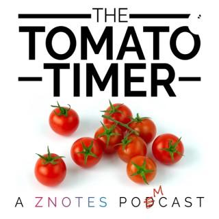The Tomato Timer - a ZNotes Pomcast