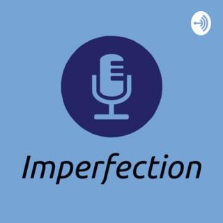 Imperfection podcast
