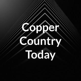 Copper Country Today