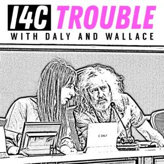 I4C Trouble with Daly and Wallace