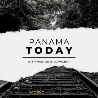 Panama today with Pastor Bill Wilbur