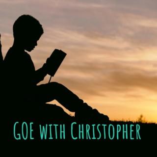 God Over Everything with Christopher (GOE)