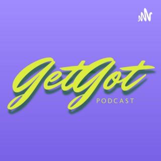 GetGot Podcast