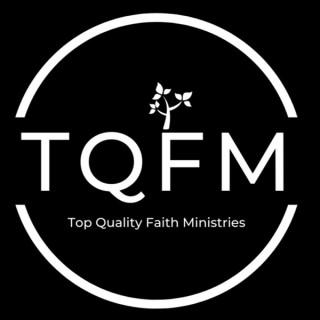 Top Quality Faith Ministries