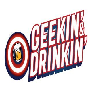 Geekin & Drinkin Podcast