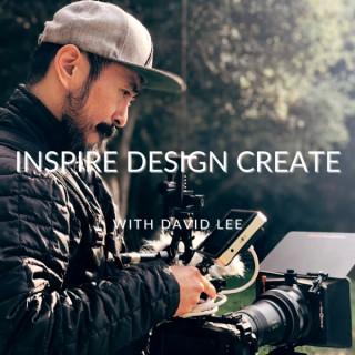 Inspire Design Create with David Lee