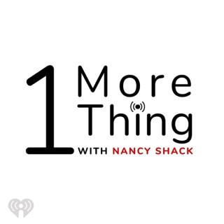 1 More Thing With Nancy Shack
