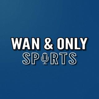 One-on-One with Wan & Only Sports Podcast