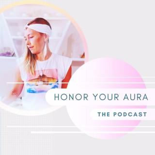 Honor Your Aura Podcast