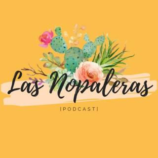 Las Nopaleras Podcast