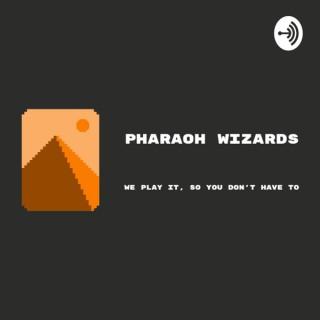 Pharaoh Wizards
