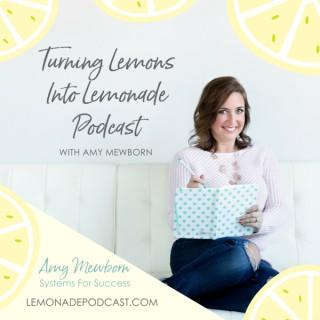 The Turning Lemons Into Lemonade Podcast