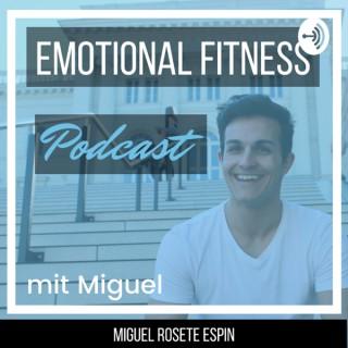 Emotional Fitness Podcast - Der Podcast für alle, die ihre Gedanken und Gefühle beeinflussen möchten