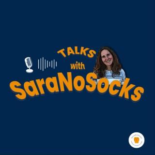 Talks With SaraNoSocks