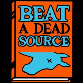Beat A Dead Source