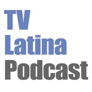 TV Latina Podcast