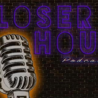 Loser Hour Podcast