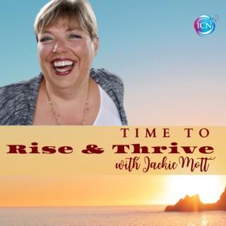 Time To Rise & Thrive with Jackie Mott
