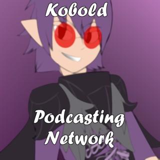 Kobold Podcasting Network