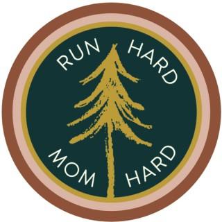 Run Hard Mom Hard
