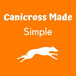 Canicross Made Simple * Canicross Equipment, Understanding Commands, & Eliminating Confusion for Canicross Beginners