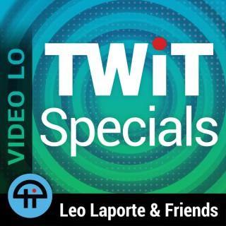 TWiT Specials (Video LO)