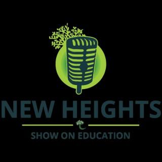 New Heights Show on Education