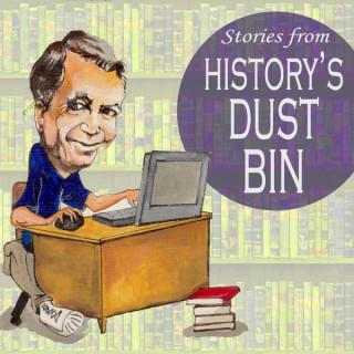 Stories From History's Dust Bin