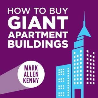 How To Buy Giant Apartment Buildings