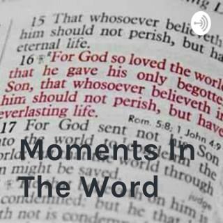 Moments In The Word
