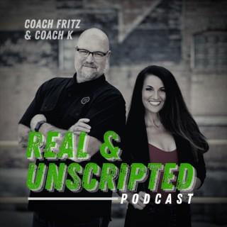 Real and Unscripted with Coach Fritz & Coach K