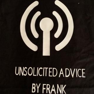 Welcome to Frank's Unsolicited Advice